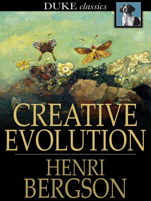 Title details for Creative Evolution by Henri Bergson - Wait list